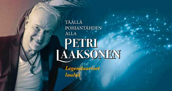 Petri Laaksosen Täällä Pohjantähden alla – Petri Laaksonen Legendaariset laulut -juhlakiertue alkaa 15. lokakuuta