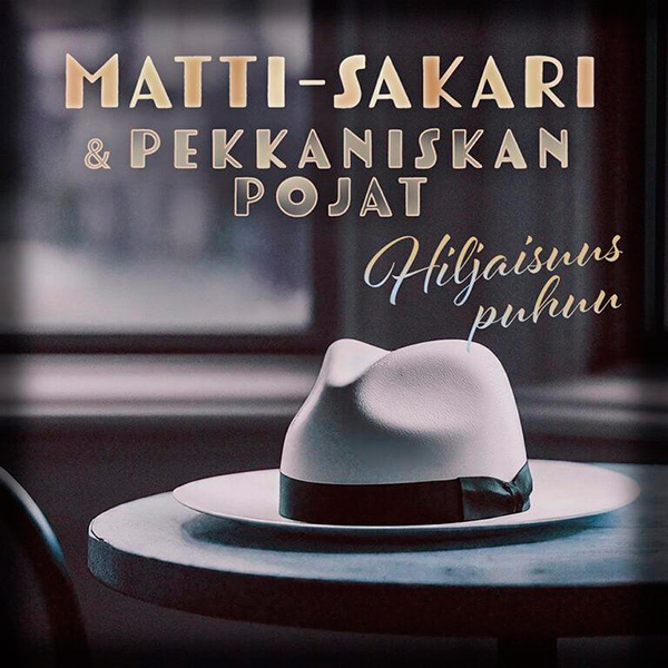 Matti-Sakari & Pekkaniskan Pojat – Hiljaisuus Puhuu