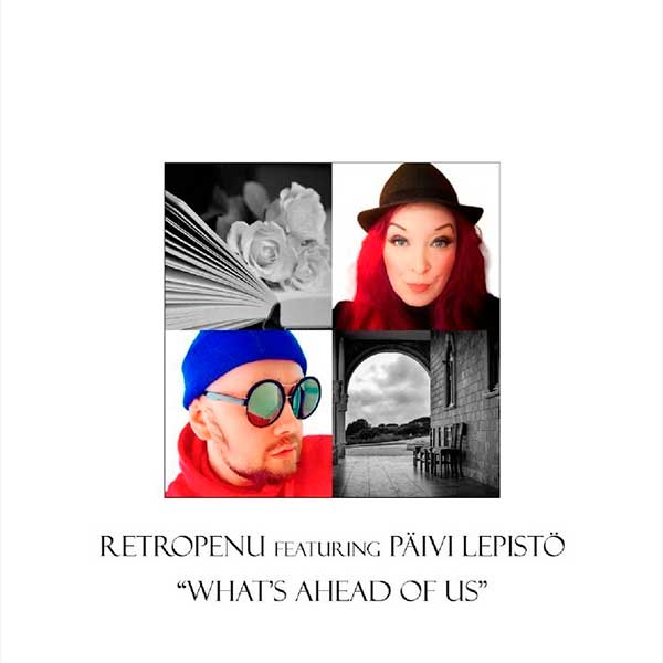 Retropenu Feat. Päivi Lepistö – What's Ahead of Us