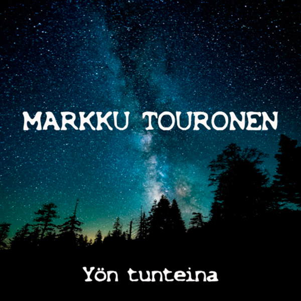 Markku Touronen - Yön Tunteina